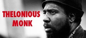 Thelonious Monk