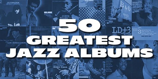 50 Greatest Jazz Albums