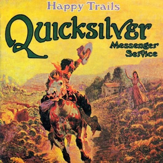 クイックシルヴァー・メッセンジャー・サービスの『Happy Trails』