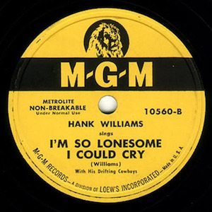最も人気のあるハンク・ウィリアムスの曲はB面だった「I'm So Lonesome I Could Cry（邦題: 泣きたいほどの淋しさだ）」