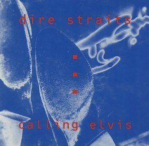 Dire-Straits-Calling-Elvis