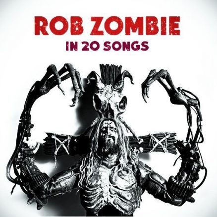 Rob Zombie In 20 Songs Artwork