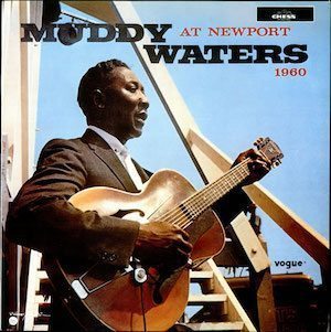 Muddy+Waters+At+Newport+1960