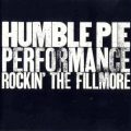 ハンブル・パイのフィルモアで録音されたライヴ盤『Performance – Rockin’ The Fillmore』