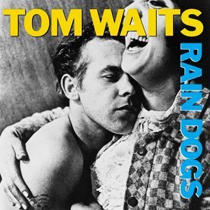 Tom Waits Rain Dogs Album Cover - 300