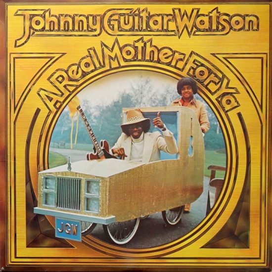 Johnny-Guitar-Watson-A-Real-Mother-For-Ya-Album-Cover-web-730-550x550