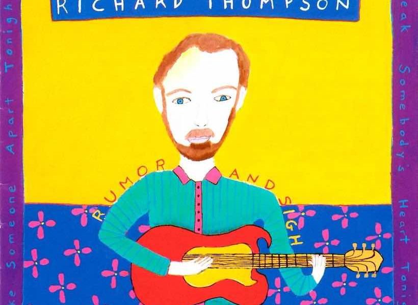 リチャード・トンプソン 、1991年の6枚目のソロアルバム『Rumor And Sigh』