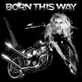 レディー・ガガ『Born This Way』：「あなたが強い女性なら、誰かに認めてもらう必要なんてない」