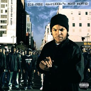 ICE CUBE『AmeriKKKa's Most Wanted』東西を超えたソロデビュー作