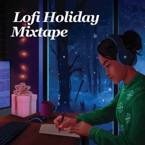 Lofi Holiday Mixtape