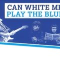 「白人はブルースを演奏できるのか？」当時の投げかけと自ら返答となったアーティストたち