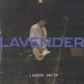 ナッシュビル出身の注目SSW、ランドン・スミスが新曲「Lavender」をリリース